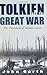 Tolkien and the Great War by John  Garth