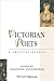 Victorian Poets: A Critical...