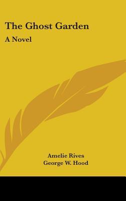 The Ghost Garden: A Novel