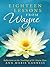 Eighteen Lessons from Wayne: Reflections on the Teachings of Dr. Wayne Dyer