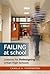 Failing at School: Lessons for Redesigning Urban High Schools (the series on school reform)