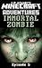Immortal Zombie
