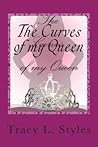 The Curves of My Queen