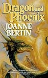 Dragon and Phoenix by Joanne Bertin