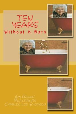 Ten Years Without A Bath