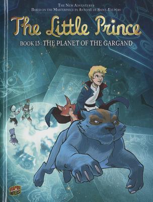The Planet of the Gargand (The Little Prince, #15)