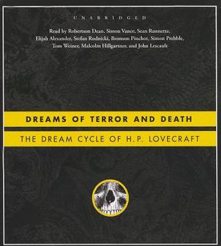 Dreams of Terror and Death: The Dream Cycle of H. P. Lovecraft