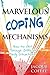 Marvelous Coping Mechanisms: How to Get Through Difficult Daily Situations