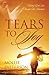 Tears To Joy: Finding God's Love Through The Heartache