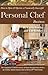 How to Open & Operate a Financially Successful Personal Chef Business: With Companion CD - ROM