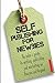 Self-Publishing for Newbies by Glen Chapman