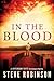 In the Blood by Steve Robinson