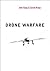 Drone Warfare (War and Conflict in the Modern World)