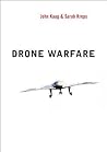 Drone Warfare (War and Conflict in the Modern World) Drone Warfare (War and Conflict in the Modern World)