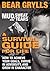 A Survival Guide for Life: How to Achieve Your Goals, Thrive in Adversity, and Grow in Character – Hard-Earned Wisdom from Extreme Outdoor Adventures by Bear Grylls