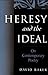 Heresy and the Ideal: On Contemporary Poetry