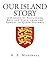 Our Island Story: A History of Britain for Boys and Girls, from the Romans to Queen Victoria