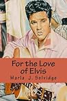 For the Love of Elvis