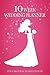 The 10 Week Wedding Planner by Jen    Carter
