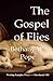 The Gospel of Flies