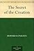 The Secret of the Creation