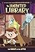 The Ghost in the Attic (The Haunted Library, #2)