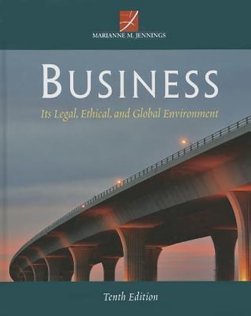 Business: Its Legal, Ethical, and Global Environment