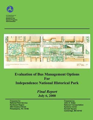 Evaluation of Bus Management Options for Independent National Historical Park: Final Report July 6, 2000