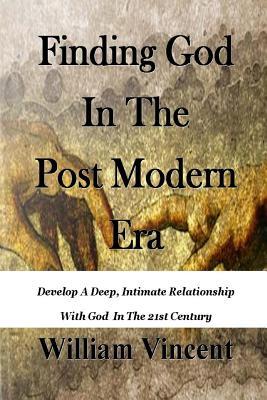 Finding God in the Post Modern Era
