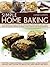 Simple Home Baking: A Wonderful Collection of Irresistible Home Bakes and Cakes, with 70 Classic Recipes Shown in 300 Step-By-Step Photographs