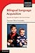Bilingual Language Acquisition: Spanish and English in the First Six Years