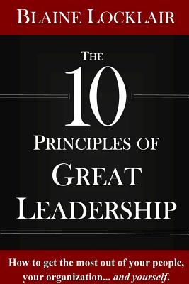 The 10 Principles of Great Leadership