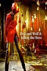 Dog and Wolf & Killing the Boss Dog and Wolf & Killing the Boss