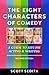 The Eight Characters of Comedy: Guide to Sitcom Acting &Writing