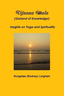 Vijnana Mala (Garland of Knowledge): Insights on Yoga and Spirituality