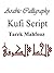 Arabic Calligraphy: Kufi Script