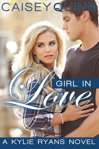 Girl in Love (Kylie Ryans, #3)