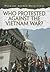 Who Protested Against the Vietnam War? (Primary Source Detectives)