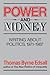 Power and Money: Writings About Politics, 1971-1987