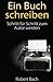 Ein Buch Schreiben by Robert Bach