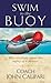 Swim to the Buoy: Why Every...