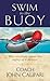Swim to the Buoy by John Calipari
