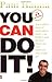 You Can Do It! by Paul Hanna