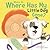Where, Oh Where Has My Little Dog Gone? by Melissa Everett