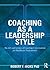 Coaching as a Leadership Style by Robert F. Hicks
