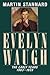Evelyn Waugh: The Early Yea...