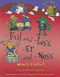 -Ful and -Less, -Er and -Ness: What Is a Suffix?