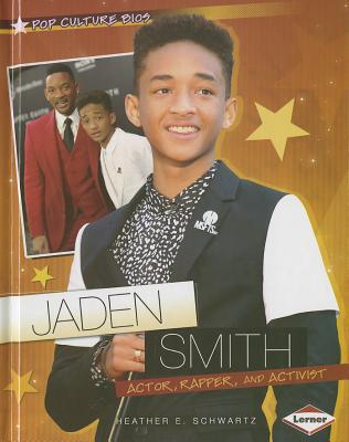 Jaden Smith: Actor, Rapper, and Activist (Pop Culture Bios)