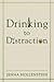 Drinking to Distraction