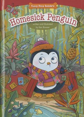 Homesick Penguin: Empathy/Caring for Others (Funny Bone Readers ™ ― Being a Friend)